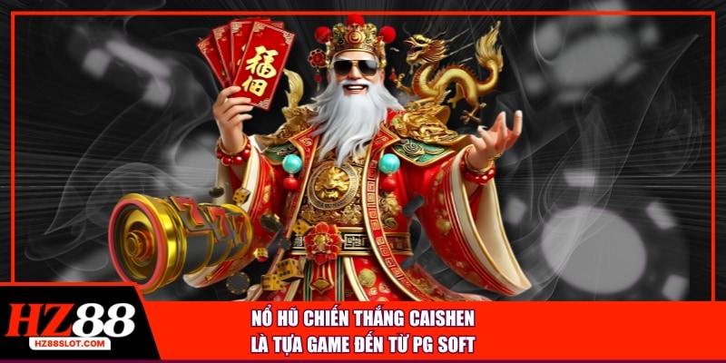 Nổ hũ chiến thắng CaiShen là tựa game đến từ PG Soft